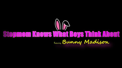 Bunny Madison - Stepmom Knows What Boys Think About 13 07 2023