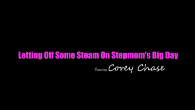 Cory Chase - Letting Off Some Steam On Stepmoms Big Day 2024 05 07